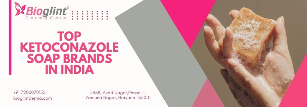 Top Ketoconazole Soap Brands in India