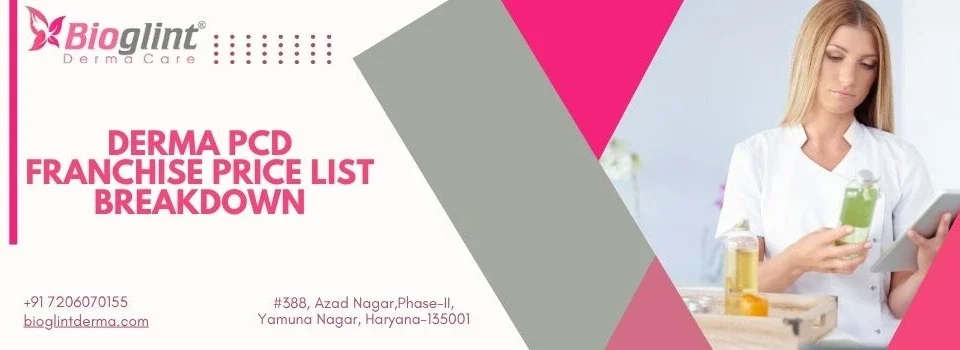 Derma PCD Franchise Price List Breakdown